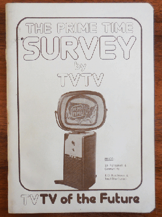 Item #35767 The Prime Time Survey by TVTV - TVTV of the Future. Betsy Guigon Video Technology -...