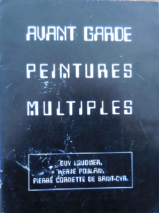 Item #35830 Avant Garde Peintures Multiples. Art - Guy Loudmer / Herve Poulain / Pierre Cornette...