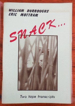 Item #35842 Snack... (Inscribed by Burroughs); Two Tape Transcripts. William Beats - Burroughs,...