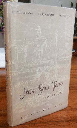 Item #35855 Jean Sans Terre. Yvan with Goll, Marc Chagall Eugene Berman, W. H. Auden