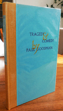 Item #35879 Tragedy & Comedy - Four Cubist Plays (Signed). Paul Goodman