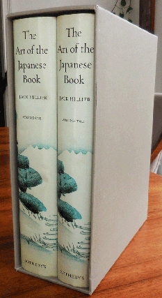 Item #35908 The Art of the Japanese Book (Two Volume Set). Jack Japanese Book Arts - Hillier